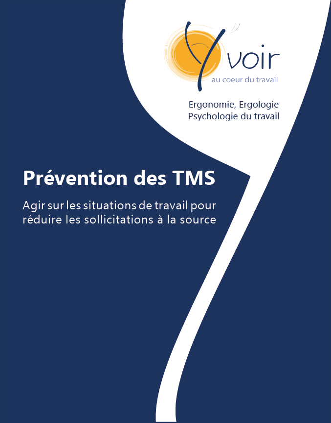 La prévention des TMS consiste à agir sur les situations de travail pour réduire les sollicitations à la source.